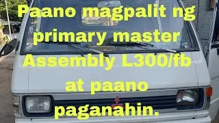 Paano magpalit ng primary master Assembly L300/fb at paano paganahin.