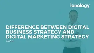 Difference Between Digital Business Strategy and Digital Marketing Strategy