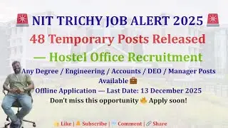 📌 NIT TRICHY JOB RECRUITMENT 2025📌 48 POSTS &mdash; DEGREE HOLDERS APPLY NOW_NO EXAM &bull; DIRECT RECRUITMENT