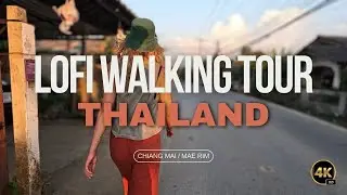 Thailand Lofi Walking Tour | Chiang Mai - Mae Rim
