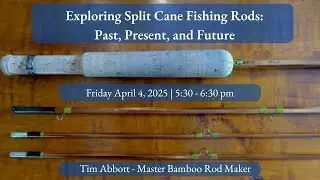 Exploring Split Cane Fishing Rods: Past, Present, and Future