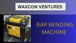 🔧 Waxcon Venture Bar Bending Machine | Rebar Bender Demo | TMT Bar Processing Machine