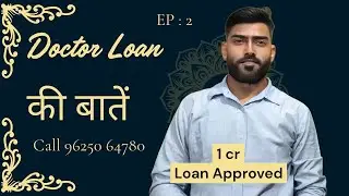 EP : 2 Doctor Loan @9.99% | Easy Loan for Doctors & Clinic Expansion #doctorloan #msmeloan #aiims 