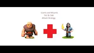 Giants and Wizards Attack Strategy Tutorial for th7 & th8 + lvl 150 th 4