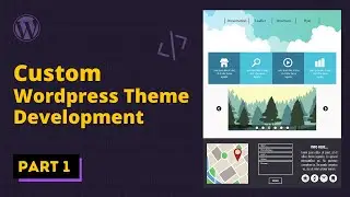 Wordpress Theme Development Tutorial 2021 [Part 1]