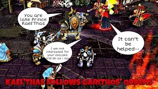 Kael'Thas follows Garithos' Orders - Warcraft III: Frozen Throne
