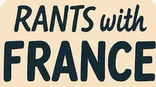 Rants with France ; Episode 42 { #VLOGMAS }