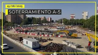 Soterramiento de la A-5/Burying of A-5, Madrid. Actualización/Update - 15.08.2025