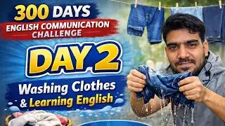 Day 2 | 300 Days English Communication Challenge | Learn English While Washing Clothes 