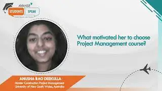 Student Speak | Anusha Rao Deekulla - What Inspired Her to Take Project Management Course?