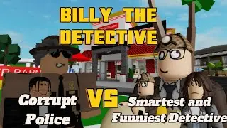 Billy the Detective &ndash; Brookhaven Pilot Episode: &ldquo;The Corrupt Sheriff&rdquo; | Roblox Roleplay Series