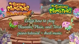 Learn how to play Blasoom, Plixie, and Torrt - My Singing Monsters/Dawn of Fire - piano tutorial
