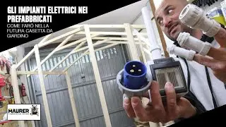 Gli impianti elettrici nei prefabbricati e nella mia casetta in legno da giardino fai da te