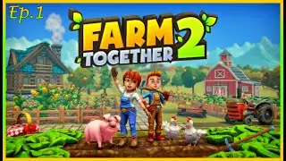 Farm Together 2 | Relaxing Gameplay | No Commentary | Ep.1