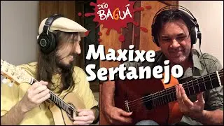 MAXIXE SERTANEJO (Duo Bagu&aacute;)