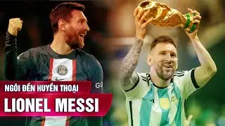 NGÔI ĐỀN HUYỀN THOẠI | LIONEL MESSI - PHẦN 4