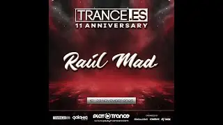 Trance.es Eleventh Anniversary: Raúl Mad