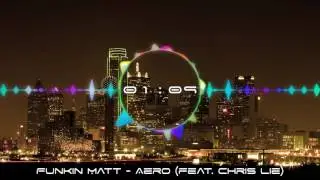 Funkin Matt - Aero (feat. Chris Lie)