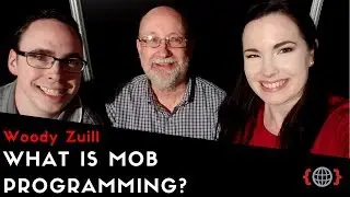 WHAT IS MOB PROGRAMMING LIKE? | Woody Zuill