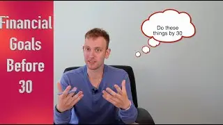 Financial Goals to Achieve Before 30