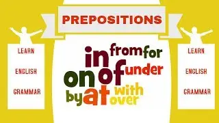 PREPOSITIONS/LEARNING ENGLISH GRAMMAR USAGE