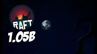 НОВОЕ ВЫЖИВАНИЕ? - Raft 1.05b