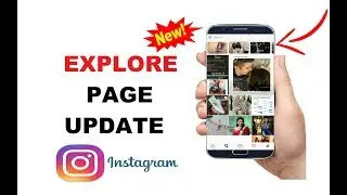 NEW EXPLORE PAGE UPDATE!! (JUNE 2018) 😮 INSTAGRAM NEW ALGORITHM UPDATE