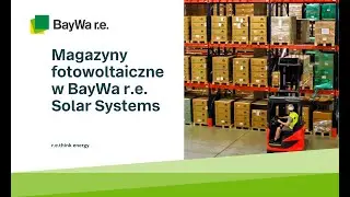 Magazyny fotowoltaiczne w BayWa r.e. Solar Systems