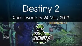 Xur Location & Inventory 24 May 2019 Destiny 2 Xbox One