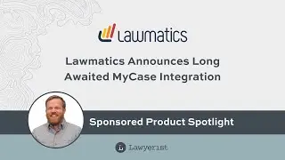Lawmatics Interview on New MyCase Integration