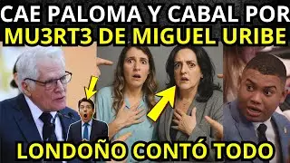 CAE Paloma y Cabal por MU3RT3 de Miguel Uribe🚨Londo&ntilde;o CONT&Oacute; TODO