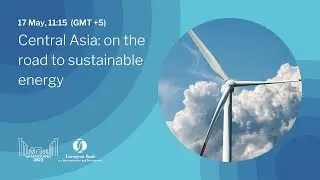 Central Asia: on the road to sustainable energy