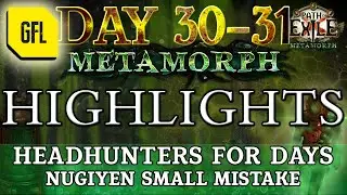 Path of Exile 3.9: METAMORPH DAY # 30-31 Highlights @nugiyen OPSIE, HEADHUNTERS FOR DAYS