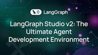 LangSmith Studio v2: The Ultimate Agent Development Environment