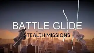 DOING ALL STEALTH MISSIONS IN BATTLE GLIDE VR