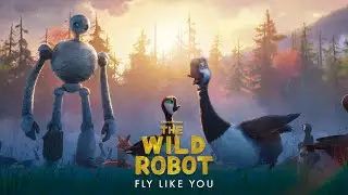Behind the Mix | The Wild Robot | Fly Like You
