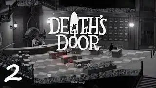 Death's Door Walkthrough - Lost Cemetery (Part 2)
