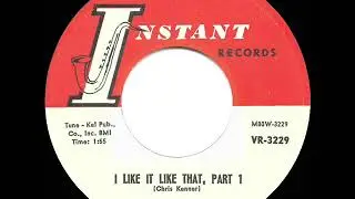 1961 HITS ARCHIVE: I Like It Like That (Part 1) - Chris Kenner (a #2 record)