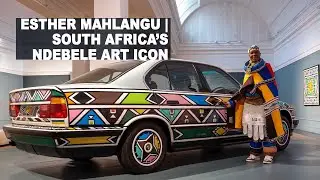 The Incredible Story of Esther Mahlangu - South Africa’s Iconic Artist