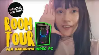 STORY + ROOM TOUR ALAKADARNYA !!!