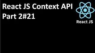 React JS   Context API Part 2