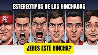 Estereotipos de las Hinchadas Brasile&ntilde;as Explicados