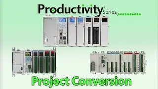 Productivity Series PLCs: Convert Any Project to Any Productivity PLC from AutomationDirect