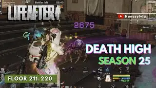 🗡 Death High Floor 211 - 220 | Lifeafter Death High Season 25