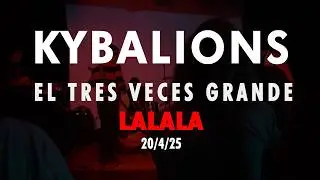 [KYBALIONS - LALALA - 20/4/25 ] [ PRIUS DISCOS ] [4K]