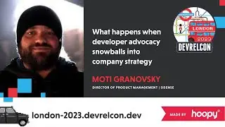 What happens when developer advocacy snowballs into company strategy (Moti Granovsky)
