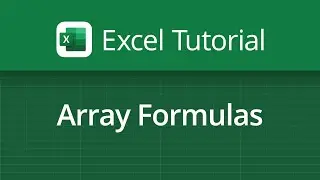 Excel Video Tutorial: Array Formulas