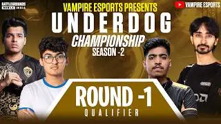 UNDERDOG CHAMPIONSHIP SEASON 2 | ROUND 1 QUALIFIERS LIVE 🔥 | BGMI