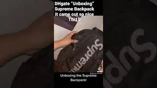 DHgate Supreme backpack &ldquo;Unboxing&rdquo; 10/10 (I do not own rights to music)