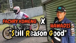 HAWADIS X FACHRY KOMENG 